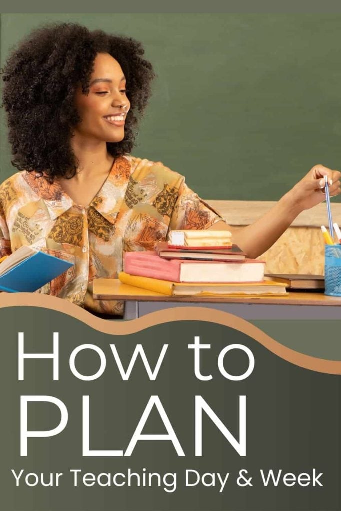How to Plan Your Teaching Day and Week: A Simple Strategy to Stay Sane 1 how to plan your day and week teacher.