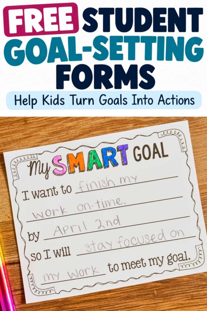 A Free Goal Setting Form worksheet for an elementary student’s goal-setting lesson, with handwritten responses transforming goals into actions.