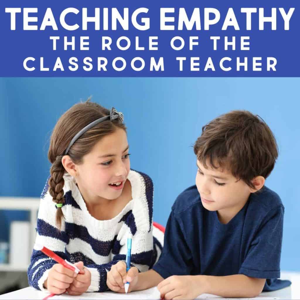 Teaching Empathy: The Role of the Classroom Teacher 1 Teaching empathy the role of the classroom teacher