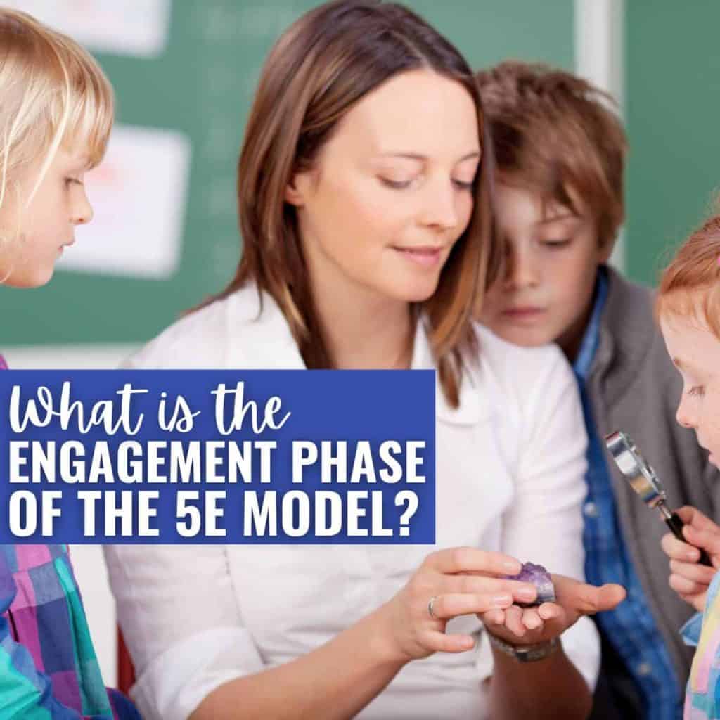 A teacher uses the engagement-phase-5e-instructional-model, showing a rock to three students in class. One examines it with a magnifying glass. Text overlay: What is the engagement phase of the 5E model?.