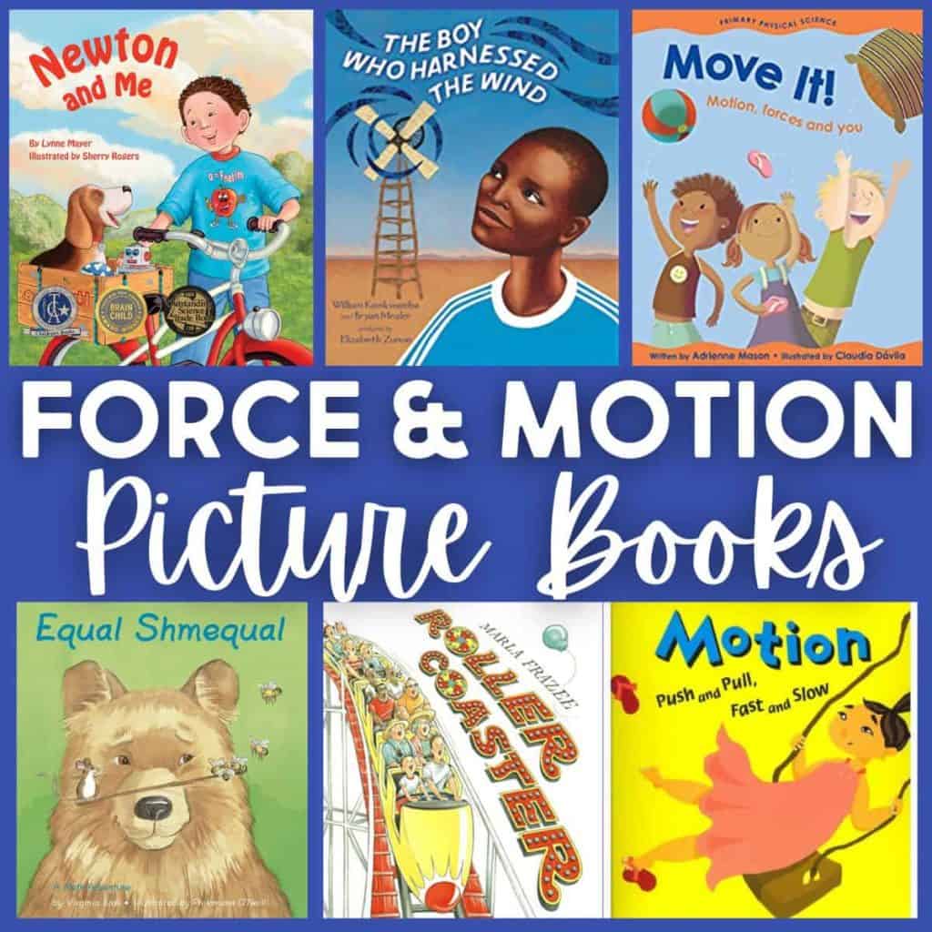 A collage of six Force and Motion Picture Books for children, featuring titles like &ldquo;Newton and Me,&rdquo; &ldquo;Roller Coaster,&rdquo; and &ldquo;The Boy Who Harnessed the Wind,&rdquo; with bold text reading &ldquo;Force & Motion Picture Books.&rdquo;.