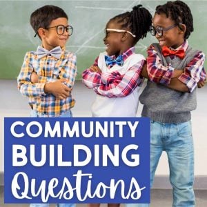 71 Engaging Questions to Build Community in Your Elementary Classroom 2 community building questions for the classroom.