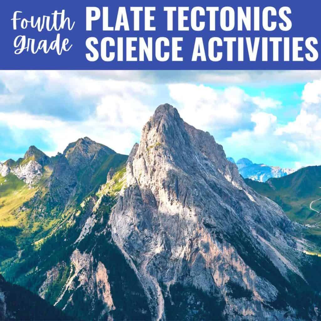 A tall, rocky mountain rises sharply above green hills under a bright blue sky, formed by plate tectonics. Text at the top reads: Fourth grade plate tectonics science activities.