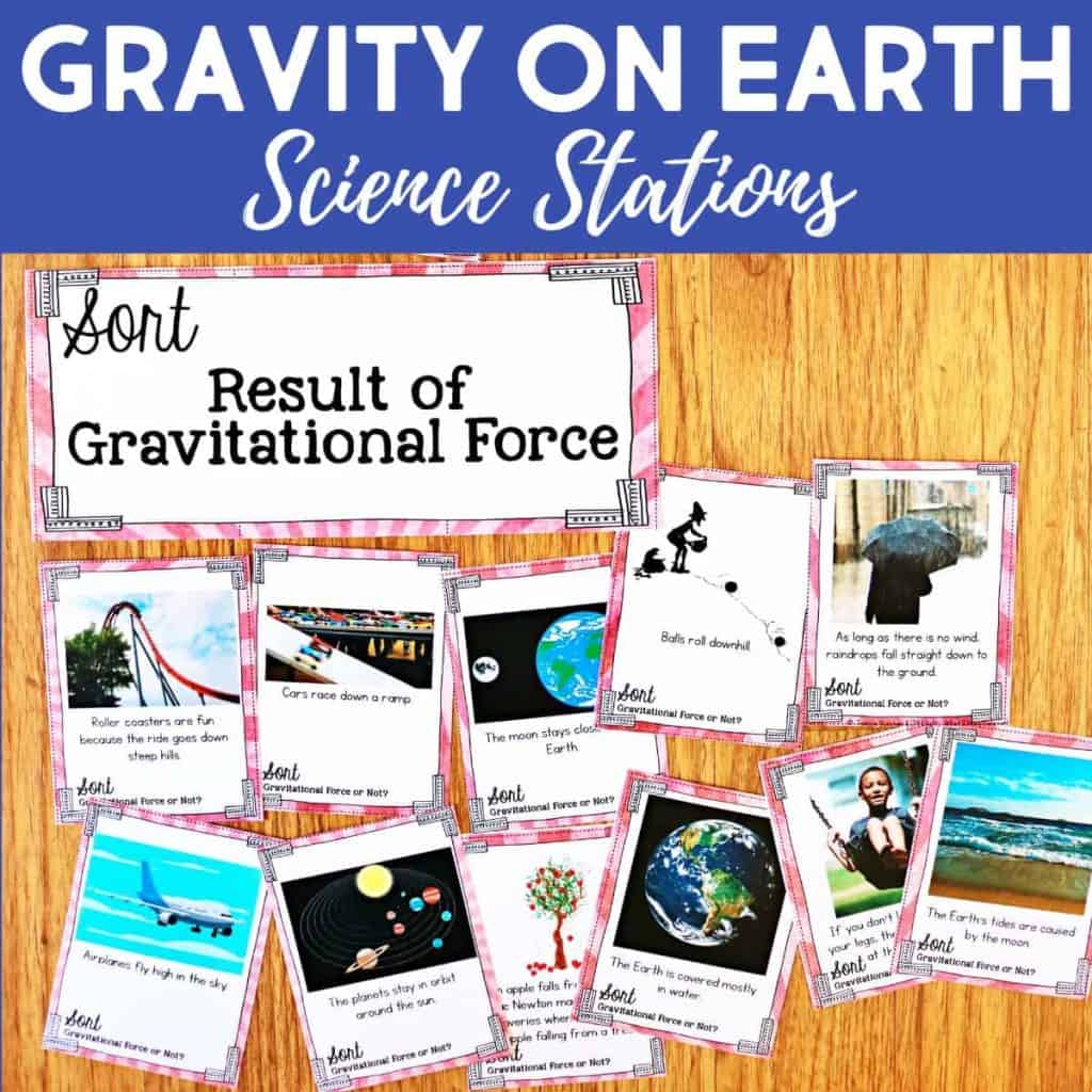 A display titled GRAVITY ON EARTH Science Stations shows cards for sorting results of gravitational force, featuring images like playground slides, planets, and people with umbrellas&mdash;perfect for NGSS gravity lessons or gravity lesson plans for elementary students.