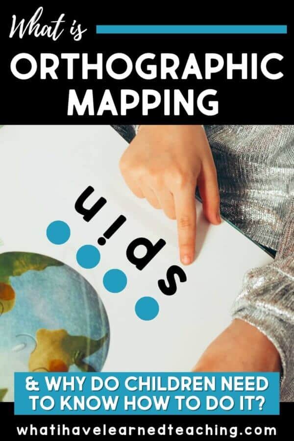 What is Orthographic Mapping