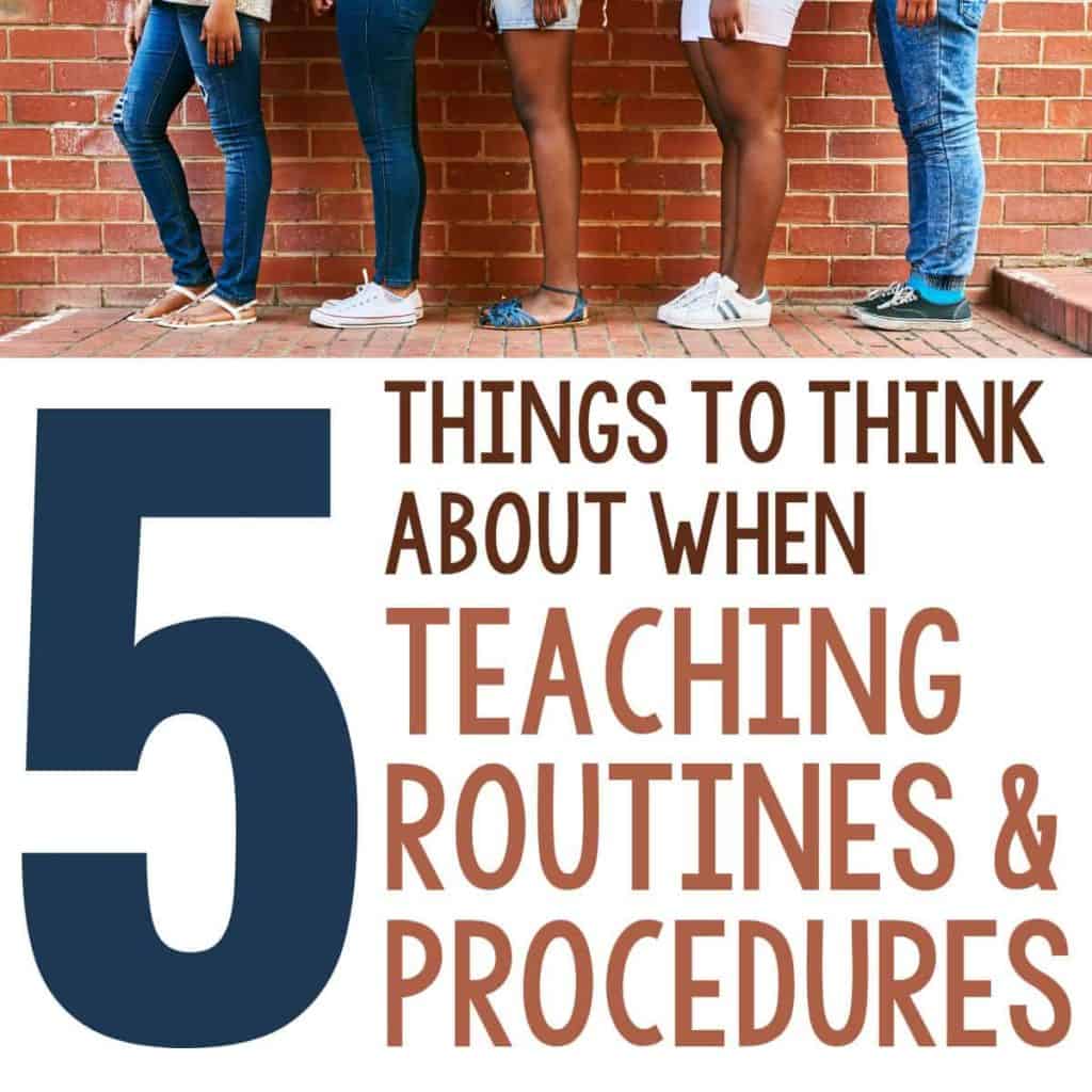 Establishing Routines and Procedures in the Classroom - 5 Things Teachers Should Think About 1 teaching procedures and routines.