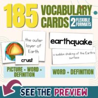 Promo image for 4th Grade Science Vocabulary 4 featuring 185 vocabulary cards in two formats. Sample cards displayed include a picture card for “crust” and a definition card for “earthquake,” making them ideal resources to enhance NGSS posters and fourth grade science lessons. Text reads SEE THE PREVIEW with an arrow.