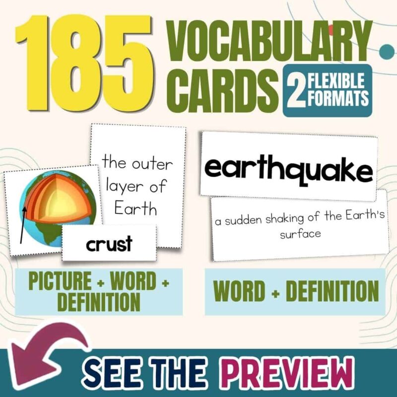 4th grade science vocabulary 4 Promo image for 4th Grade Science Vocabulary 4 featuring 185 vocabulary cards in two formats. Sample cards displayed include a picture card for “crust” and a definition card for “earthquake,” making them ideal resources to enhance NGSS posters and fourth grade science lessons. Text reads SEE THE PREVIEW with an arrow.