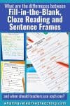 Many teachers use fill-in-the-blank worksheets, cloze reading strategies, and sentence frames as classroom activities.