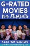 Five young children sit in a movie theater holding striped popcorn buckets and smiling. Text above them reads, G-rated Movies for students—a helpful list for teachers, with a website at the bottom.