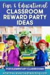 Three smiling children in colorful costumes, including a dinosaur outfit and bright hats, stand in a classroom holding props and books. Text above reads, “Easy Classroom Reward Party Ideas for Elementary Classrooms.”.