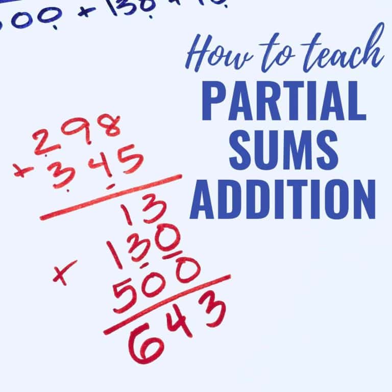 A math problem demonstrates partial sums addition: 298 + 345 is split into 13, 130, and 500, then added to make 643. The text reads, How to teach partial sums addition.