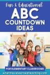 A group of happy elementary school children sit and stand with arms raised in excitement. The text above them reads, Fun & Educational ABC Countdown to Summer Ideas for Elementary Classrooms.