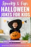 A smiling child in a witch costume holds a carved pumpkin. The text reads, Spooky & Fun Halloween Jokes for Kidsโperfect halloween jokes for kids to share at classrooms and parties. The background features Halloween decorations and a purple-orange gradient.
