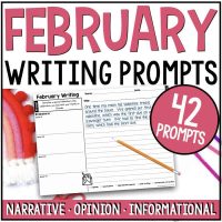 The February Writing Prompts - Valentine's Day Opinion, Narrative, Informational features 42 prompts with a colorful cover, sample worksheet with writing lines, brainstorming section, pencil graphic, and text highlighting all prompt types.