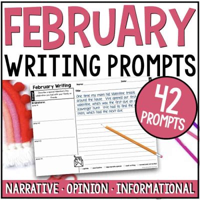The February Writing Prompts - Valentine's Day Opinion, Narrative, Informational features 42 prompts with a colorful cover, sample worksheet with writing lines, brainstorming section, pencil graphic, and text highlighting all prompt types.