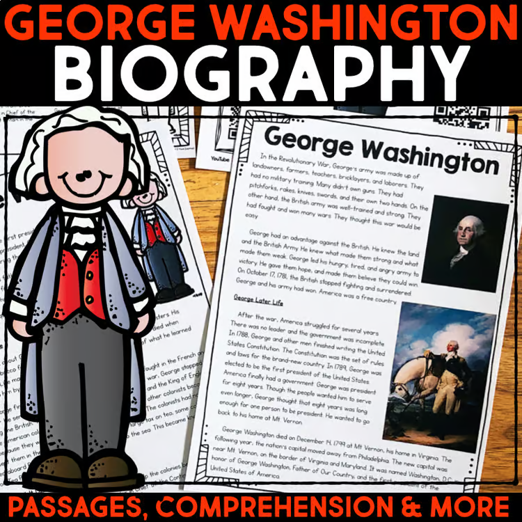 25 Influential U.S. Historical Figures for Biography Projects 2 Illustration of George Washington beside printed biography pages featuring text and images of Washington, including his portrait and a painting of him on horseback. Bold text reads “GEORGE WASHINGTON BIOGRAPHY” and “Passages, Comprehension & More.”.