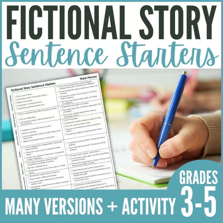 Fictional Narrative Sentence Starters (Grades 3–5) 2 A hand writes in a notebook with a blue pen next to a printed sheet titled “Fictional Story Sentence Starters.” Text on the image reads: Fictional Story Sentence Starters, Grades 3-5, Many Versions + Activity.