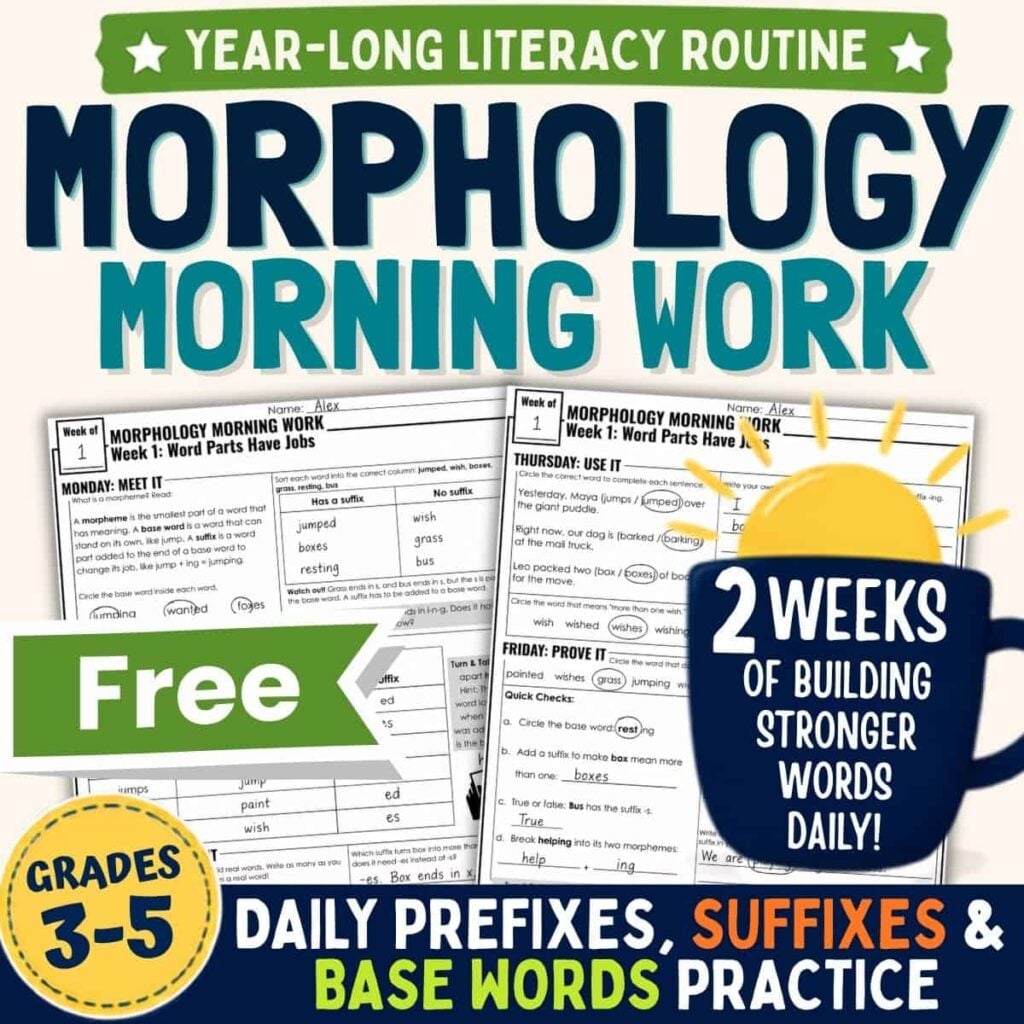 Morphology Morning Work: Daily Word-Part Practice 4 Here’s a rewritten version using your product data: Free morphology morning work (1) is an educational worksheet designed for grades 3-5, offering daily practice with prefixes, suffixes, and base words. Perfect for teaching morphology, this free resource features a banner that reads “2 weeks of building stronger words daily.”.