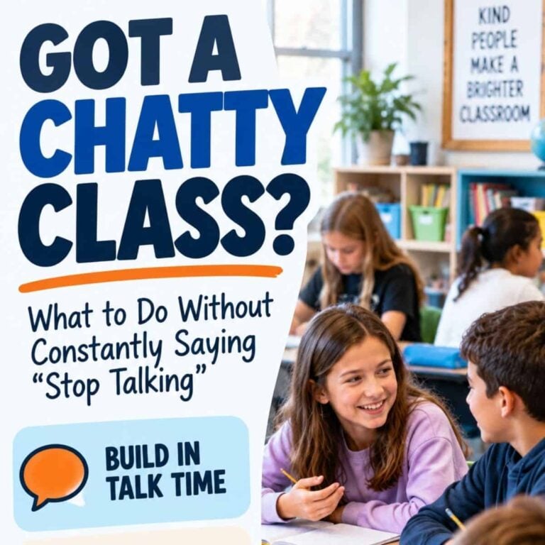 A classroom of students talking and smiling. Bold text reads, Got a Chatty Class? What to do without constantly saying stop talking. Below is a tip: Build in talk time&mdash;an effective classroom management strategy for managing your Chatty Class.